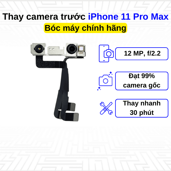 Thay camera trước iPhone 11 Pro Max - Bóc máy Chính Hãng