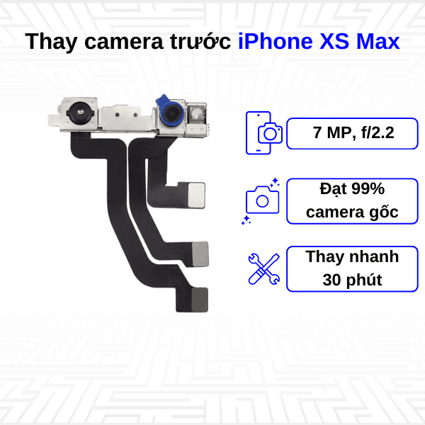 Thay camera trước iPhone Xs Max