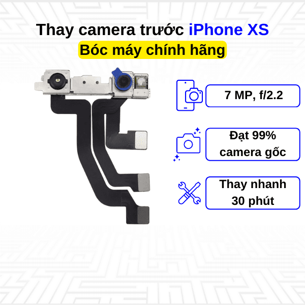 Thay camera trước iPhone Xs - Bóc máy Chính Hãng