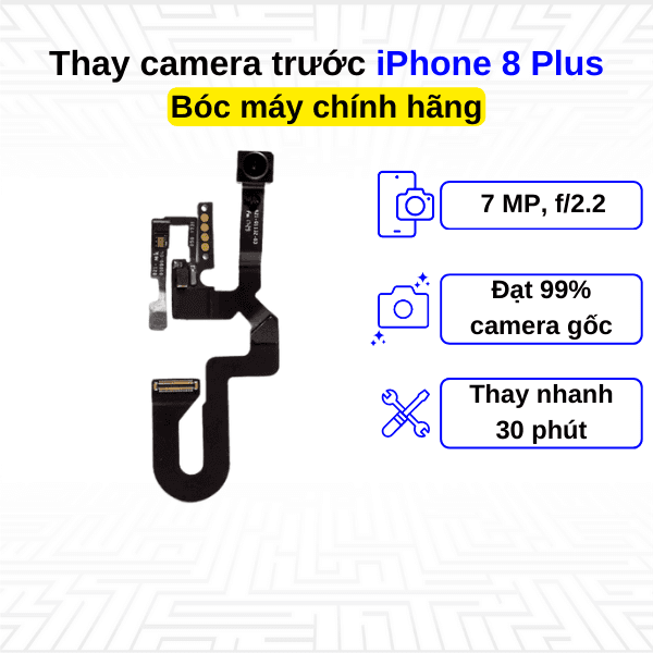 Thay camera trước iPhone 8 Plus - Bóc máy Chính Hãng