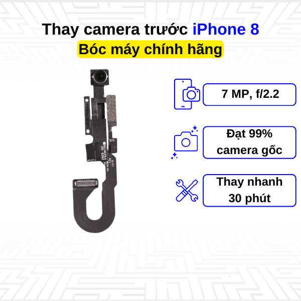 Thay camera trước iPhone 8 - Bóc máy Chính Hãng Apple
