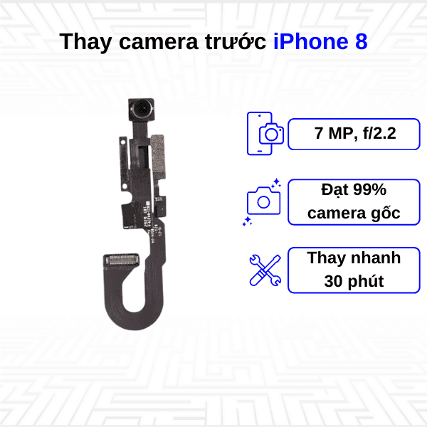 Thay camera trước iPhone 8