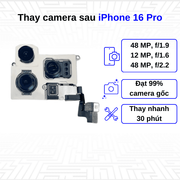 Thay camera sau iPhone 16 Pro