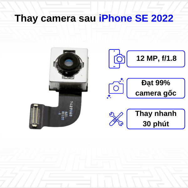 Thay camera sau iPhone SE 2022