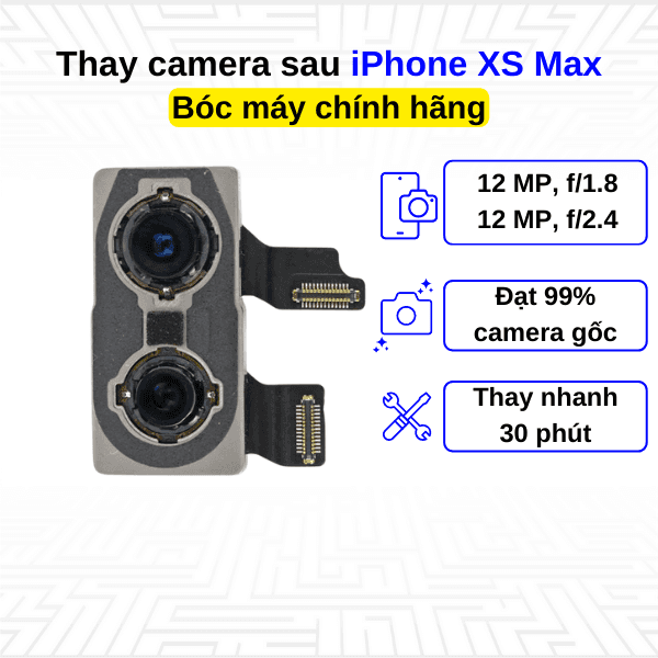 Thay camera sau iPhone Xs Max - Bóc máy Chính Hãng