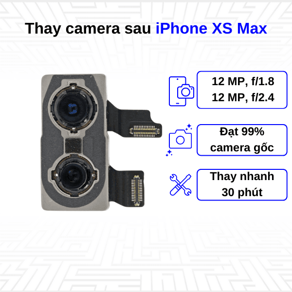 Thay camera sau iPhone Xs Max