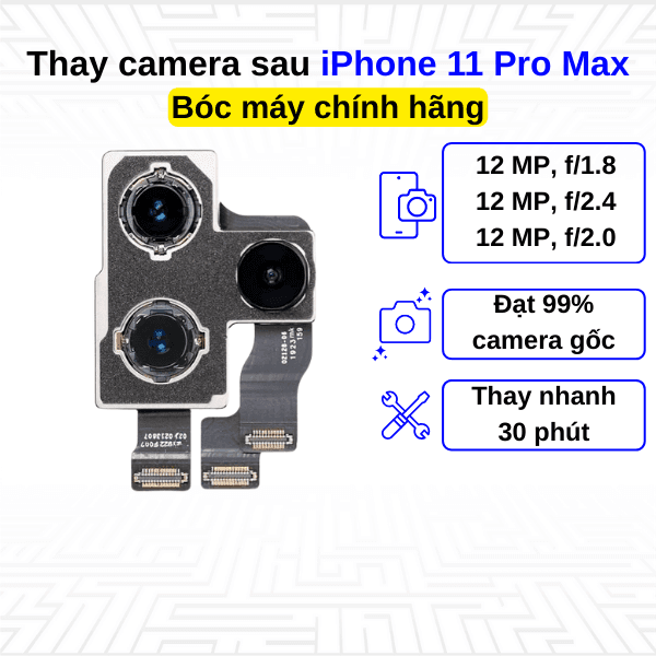 Thay camera sau iPhone 11 Pro Max - Bóc máy Chính Hãng