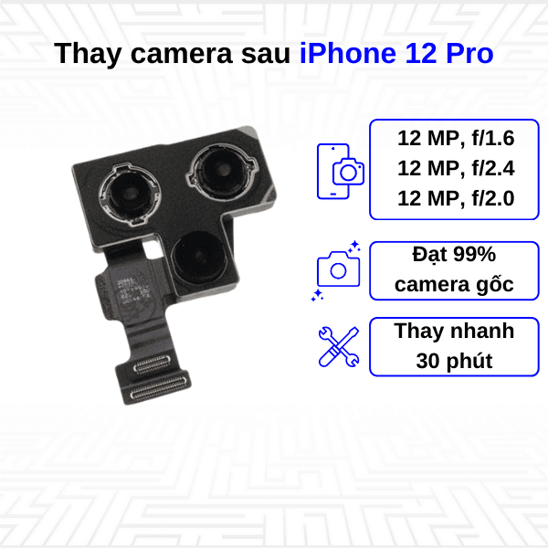 Thay camera sau iPhone 12 Pro
