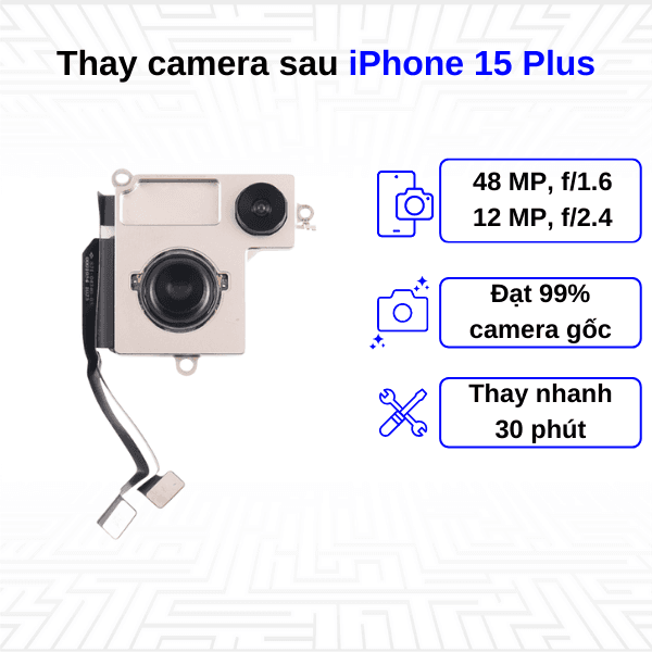 Thay camera sau iPhone 15 Plus
