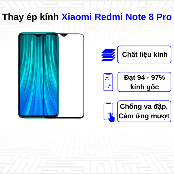 Ép kính màn hình Xiaomi Redmi Note 8 Pro