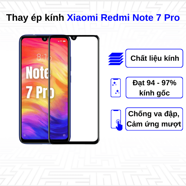 Ép kính màn hình Xiaomi Redmi Note 7 Pro