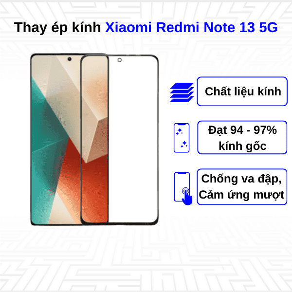 Ép kính màn hình Xiaomi Redmi Note 13 5G
