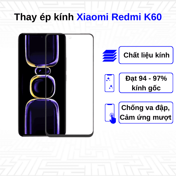 Ép kính màn hình Xiaomi Redmi K60