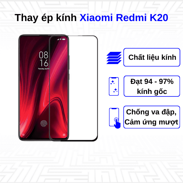Ép kính màn hình Xiaomi Redmi K20