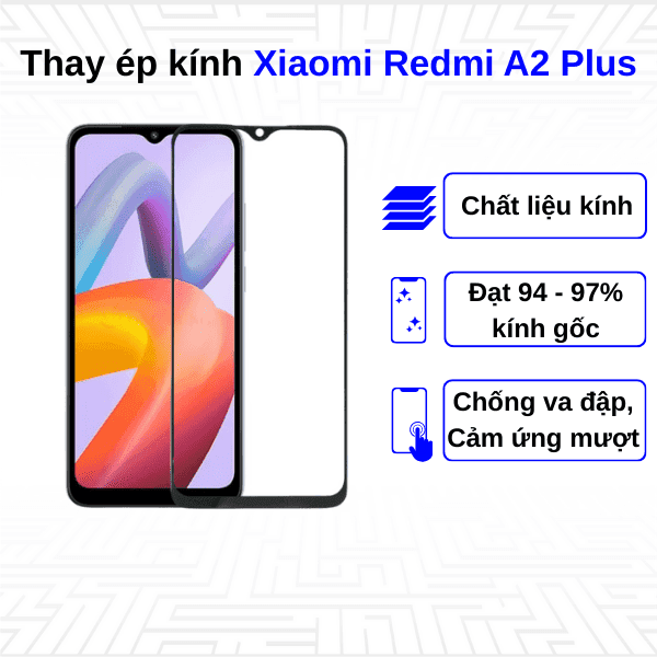 Ép kính màn hình Xiaomi Redmi A2 Plus