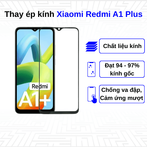 Ép kính màn hình Xiaomi Redmi A1 Plus
