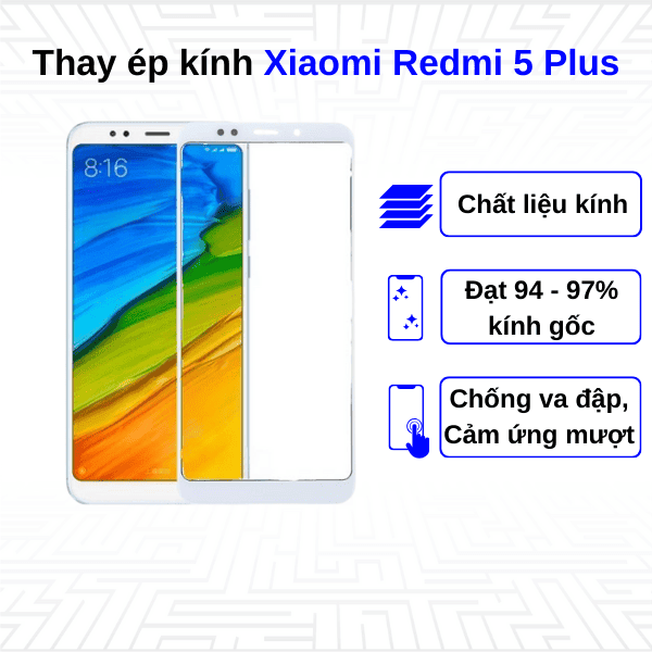 Ép kính màn hình Xiaomi Redmi 5 Plus