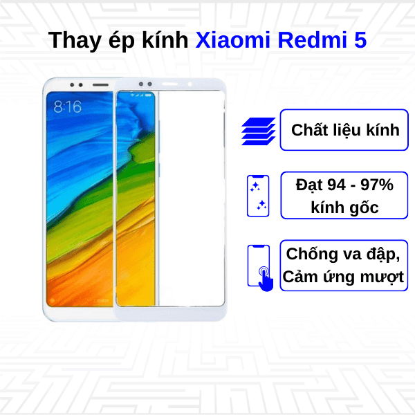 Ép kính màn hình Xiaomi Redmi 5