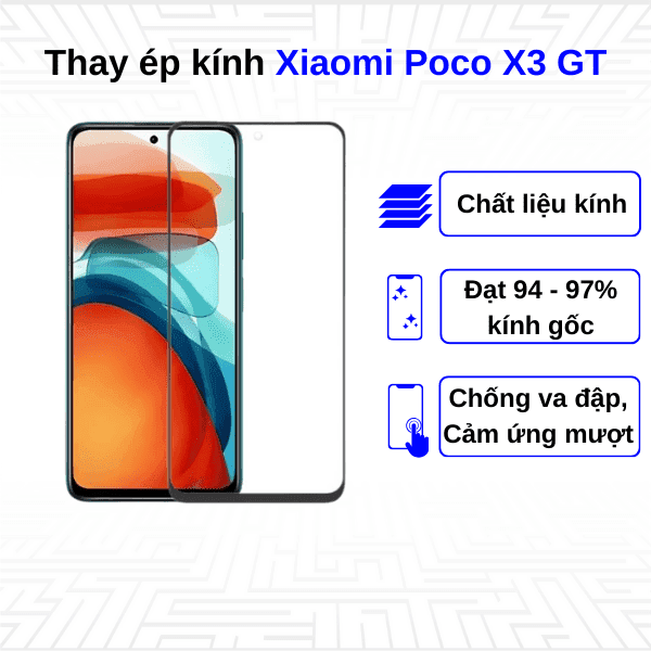 Ép kính màn hình Xiaomi Poco X3 GT