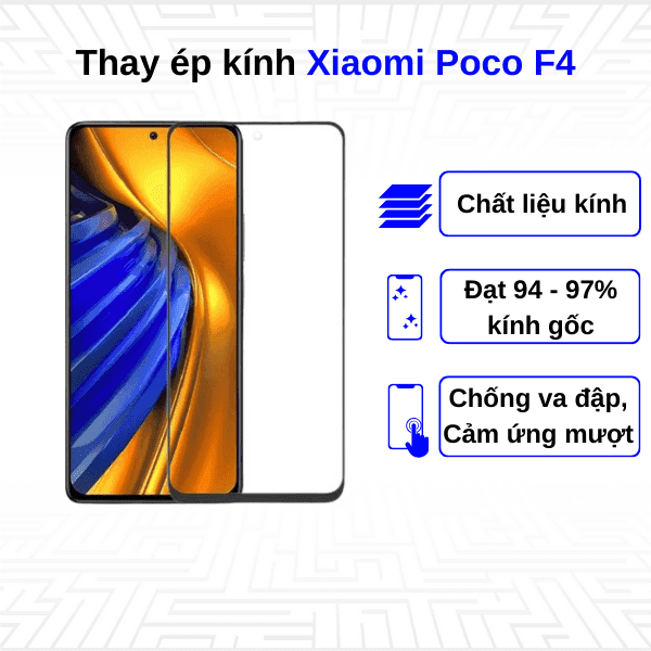 Ép kính màn hình Xiaomi Poco F4