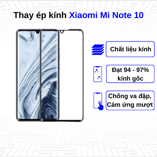 Ép kính màn hình Xiaomi Mi Note 10