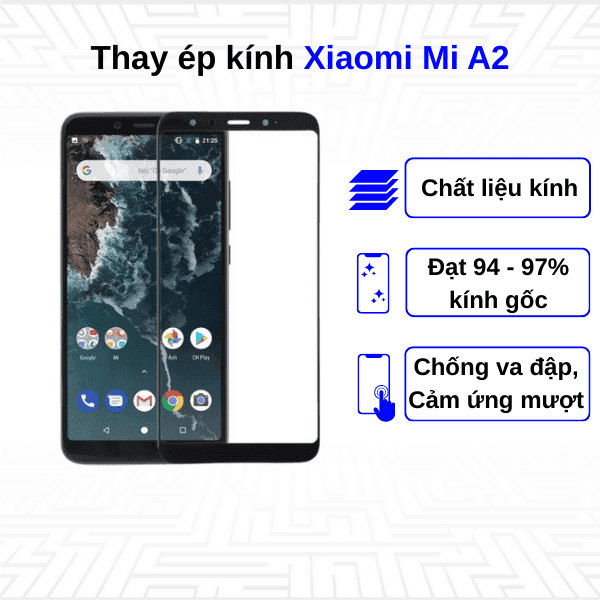 Ép kính màn hình Xiaomi Mi A2