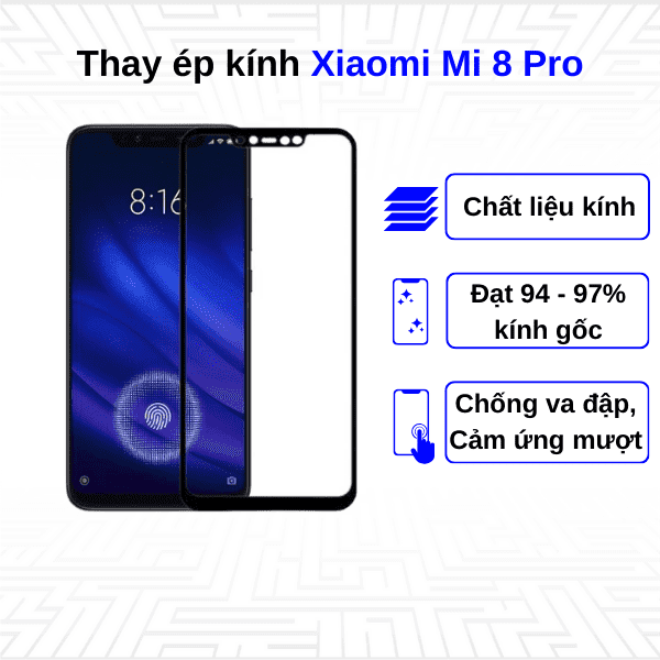 Ép kính màn hình Xiaomi Mi 8 Pro