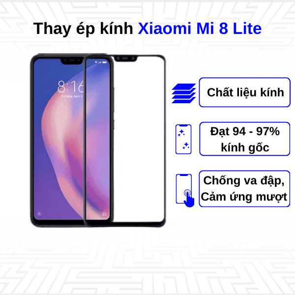 Ép kính màn hình Xiaomi Mi 8 Lite