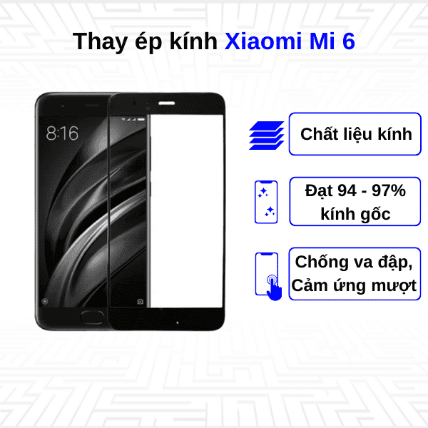 Ép kính màn hình Xiaomi Mi 6