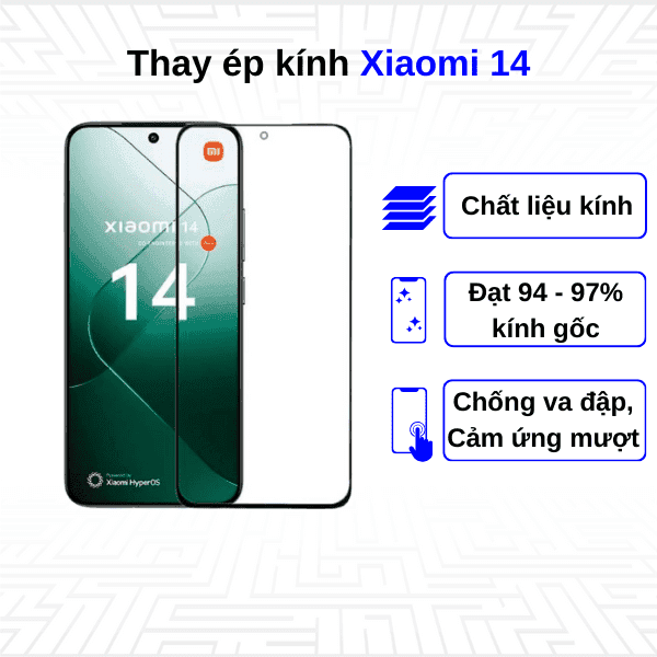 Ép kính màn hình Xiaomi 14