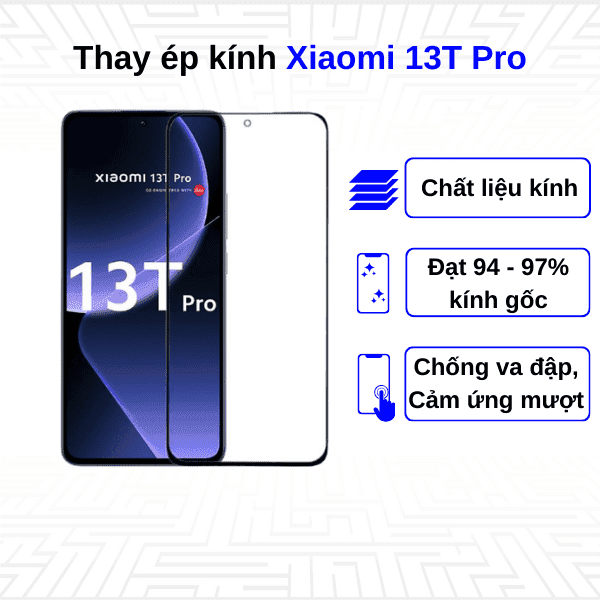 Ép kính màn hình Xiaomi 13T Pro