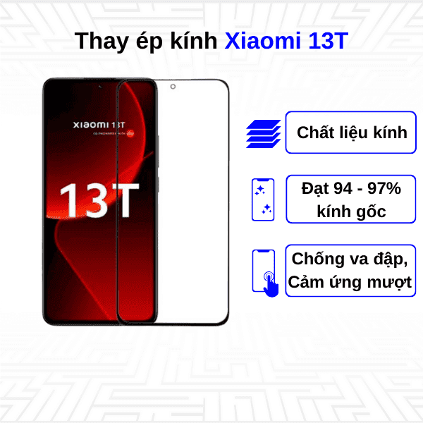 Ép kính màn hình Xiaomi 13T