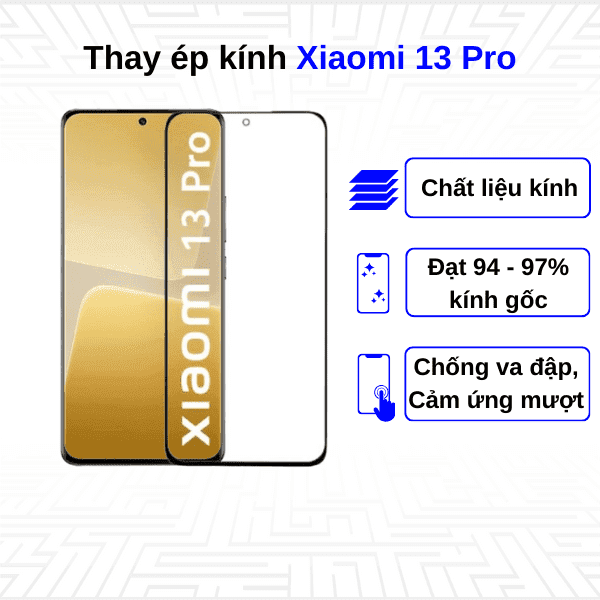 Ép kính màn hình Xiaomi 13 Pro