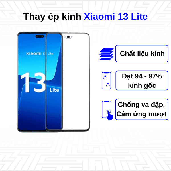 Ép kính màn hình Xiaomi 13 Lite