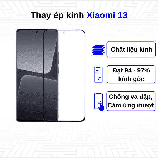Ép kính màn hình Xiaomi 13