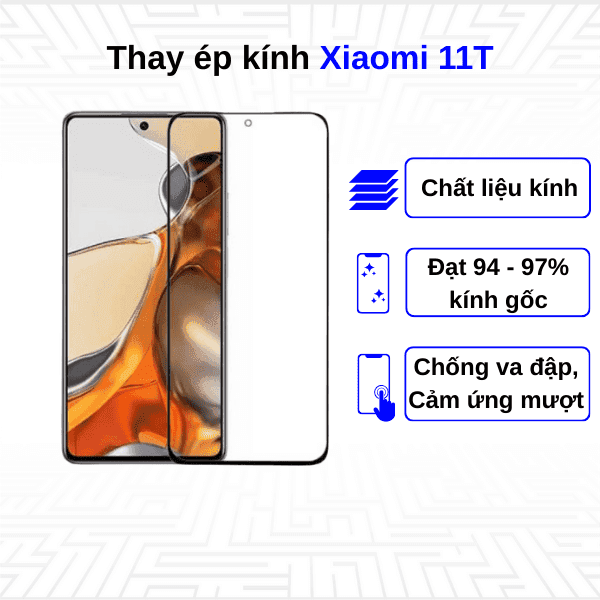 Ép kính màn hình Xiaomi 11T