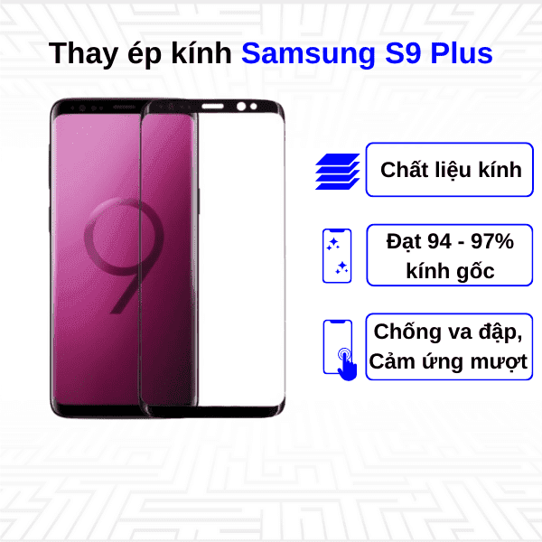 Ép kính màn hình Samsung Galaxy S9 Plus