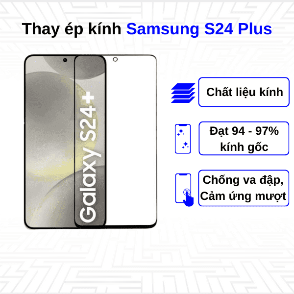 Ép kính màn hình Samsung Galaxy S24 Plus