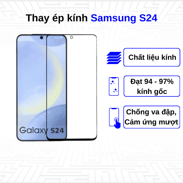 Ép kính màn hình Samsung Galaxy S24