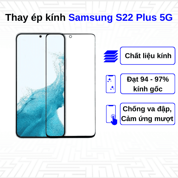 Ép kính màn hình Samsung Galaxy S22 Plus 5G