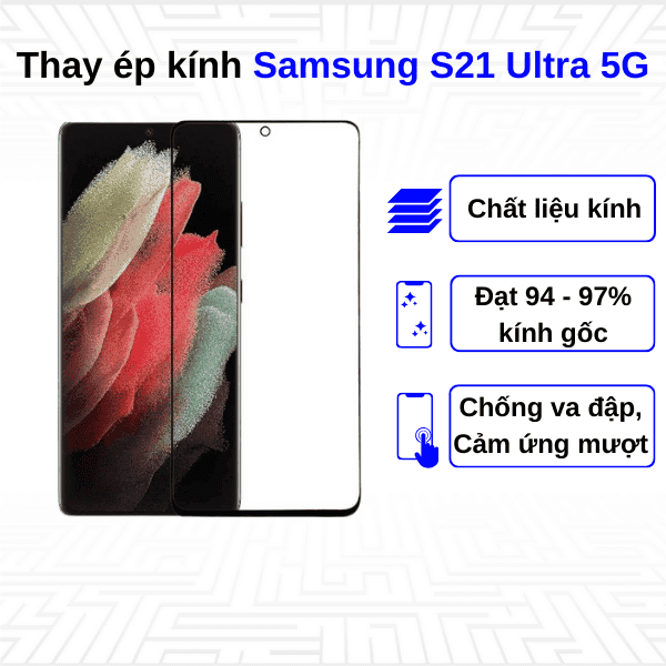 Ép kính màn hình Samsung Galaxy S21 Ultra 5G 