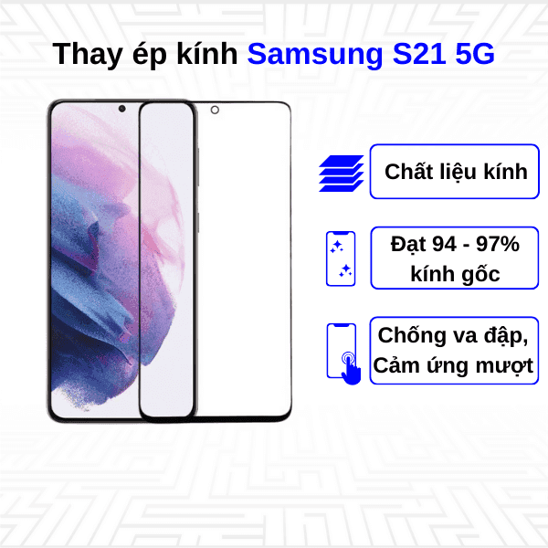 Ép kính màn hình Samsung Galaxy S21 5G
