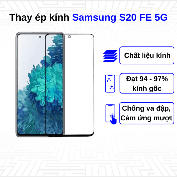 Ép kính màn hình Samsung Galaxy S20 FE 5G