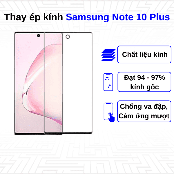 Ép kính màn hình Samsung Galaxy Note 10 Plus