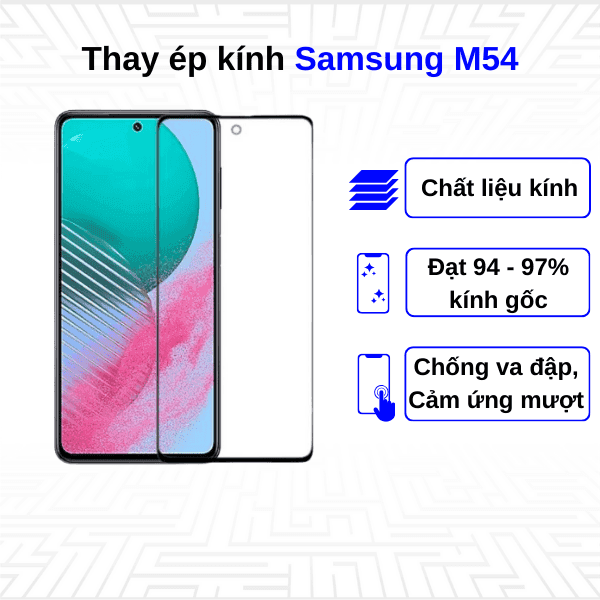 Ép kính màn hình Samsung Galaxy M54