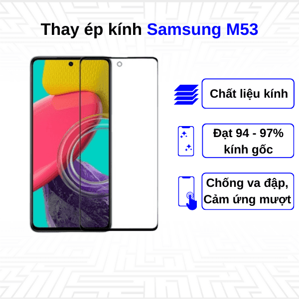 Ép kính màn hình Samsung Galaxy M53