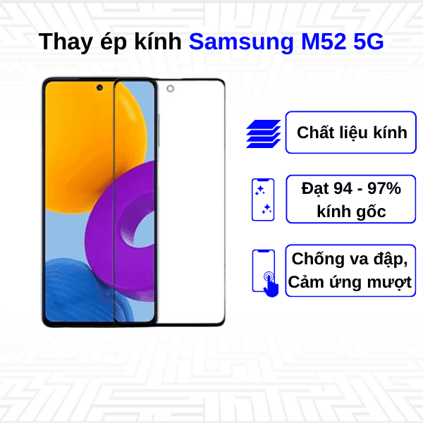 Ép kính màn hình Samsung Galaxy M52 5G