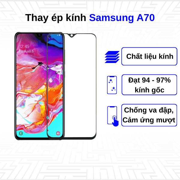 Ép kính màn hình Samsung Galaxy A70