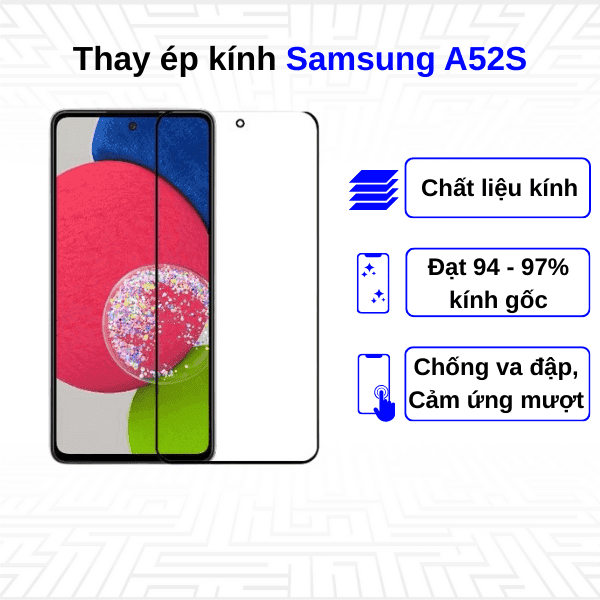 Ép kính màn hình Samsung Galaxy A52S 