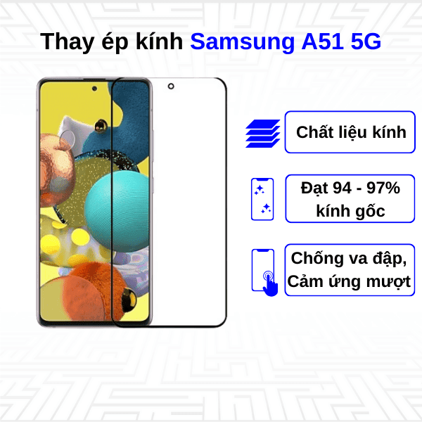 Ép kính màn hình Samsung Galaxy A51 5G